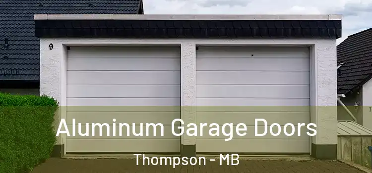  Aluminum Garage Doors Thompson - MB