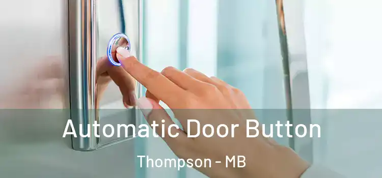 Automatic Door Button Thompson - MB