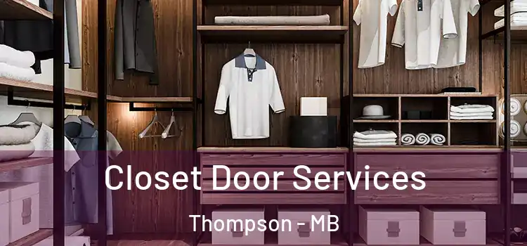 Closet Door Services Thompson - MB