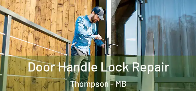  Door Handle Lock Repair Thompson - MB