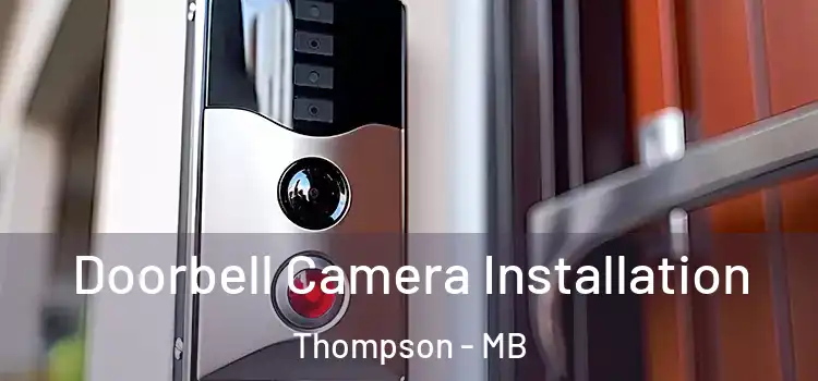  Doorbell Camera Installation Thompson - MB