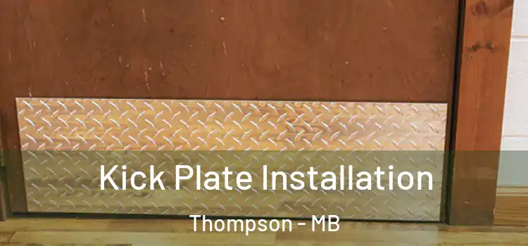Kick Plate Installation Thompson - MB