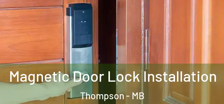  Magnetic Door Lock Installation Thompson - MB