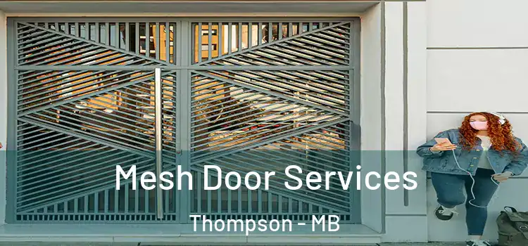 Mesh Door Services Thompson - MB